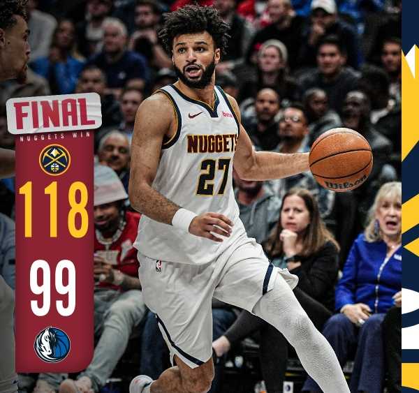 NBA常规赛:掘金118-99击败独行侠,穆雷45+6,约基奇10+14+10