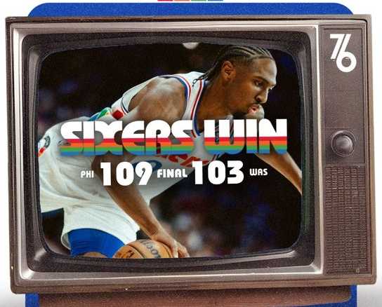 NBA:76人109-103险胜奇才 马克西爆发29分6助 巴特勒26分7助 恩比德乔治双双缺阵